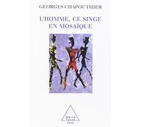 Sciences: Apes in Mosaic Form / L'Homme, ce singe en mosaïque