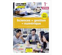 Sciences de gestion et numérique 1re STMG Réflexe: Livre + licence élève