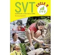 Sciences de la Vie et de la Terre Cycle 4 (5e/4e/3e): Manuel élève