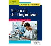 Sciences de l'ingénieur - Première et terminale S - Cours et exercices corrigés