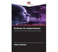 Sciences du comportement: Comprendre la science pour améliorer les soins de santé