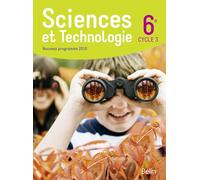 Sciences et Technologie 6e Cycle 3: Manuel de l'élève