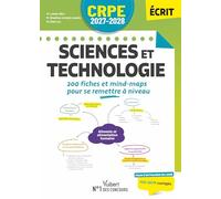 Sciences et Technologie Ecrit: 200 fiches et mind-maps pour se remettre à niveau