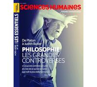 Sciences Humaines HS Les Essentiels N°18 : Philosophie - Les grands controverses - Avril 2025: De Platon à Judith Butler