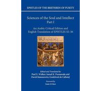 Sciences of the Soul and Intellect, Part I: An Arabic Critical Edition and English Translation of Epistles 32-36 (Epistles of the Brethren of Purity)