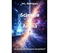 Scientia et Anima (Os Arquivos dos Espíritos™)