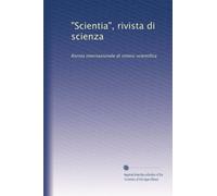 "Scientia", rivista di scienza: Rivista internazionale di sintesi scientifica: Volume 24