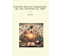 Scientific American Supplement, No. 415, December 15, 1883 (Classic Books)