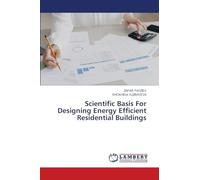 Scientific Basis For Designing Energy Efficient Residential Buildings