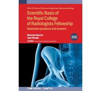 Scientific Basis of the Royal College of Radiologists Fellowship (2nd Edition): Illustrated questions and answers