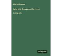 Scientific Essays and Lectures: in large print