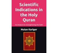 Scientific Indications in the Holy Quran: An Analysis for Strengthening Faith I Scientific indications in the Quran I Quran and modern science I Islam ... reflections on nature (Life and Society)