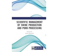 Scientific Management of Swine Production and Pork Processing