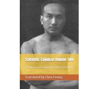 Scientific Taijiquan Volume Two: The Wu Jianquan Taijiquan Teachings of Chu Minyi