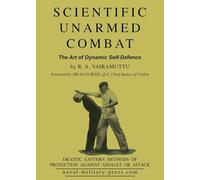 SCIENTIFIC UNARMED COMBAT The Art of Dynamic Self-Defence