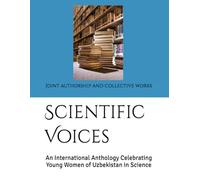 Scientific Voices: An International Anthology Celebrating Young Women of Uzbekistan in Science
