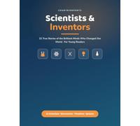 Scientists and Inventors for Young Readers: 22 True Stories of the Brilliant Minds Who Changed Our World