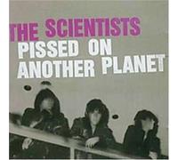 Scientists - Pissed on Another Planet