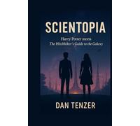 Scientopia: Harry Potter meets The Hitchhiker’s Guide to the Galaxy