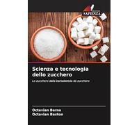 Scienza e tecnologia dello zucchero: Lo zucchero dalla barbabietola da zucchero