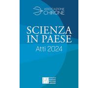 Scienza in paese. Atti 2024