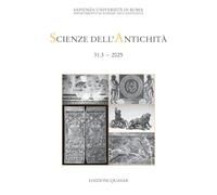 Scienze dell’antichità. Lo sguardo e la parola. Forme e strategie dell’ekphrasis nella Roma antica. Nuova ediz. (Vol. 31/3)