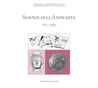 Scienze dell'antichità. Storia, archeologia, antropologia. Il mondo è pieno di dei. Il Politeismo in Grecia: archeologia e contesti (2024) (Vol. 30.3)