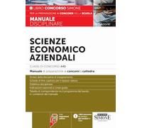 Scienze economico aziendali. Classe di Concorso A45. Manuale di preparazione ai concorsi a cattedra. Con espansioni online (Concorsi nella scuola)