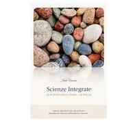 Scienze Integrate LE SCIENZE DELLA TERRA: LE ROCCE