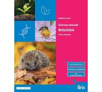 Scienze naturali. Biologia. Per le Scuole superiori. Con Sintesi e Mappe per tutti. Con e-book
