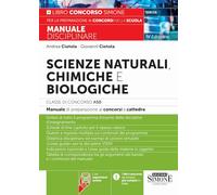 Scienze naturali, chimiche e biologiche. Classe di concorso A50 (ex A060). Manuale disciplinare completo per le prove scritte e orali dei concorsi a ... Con espansione online (Concorsi nella scuola)