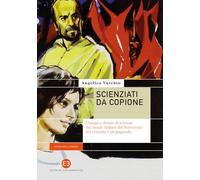 Scienziati da copione. Uomini e donne di scienza nei biopic italiani del Novecento tra censura e propaganda (Storie della scienza)