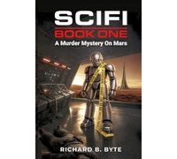 SCIFI BOOK ONE: A Murder Mystery On Mars: 1 (The Robot Protocols)