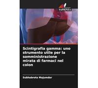 Scintigrafia gamma: uno strumento utile per la somministrazione mirata di farmaci nel colon