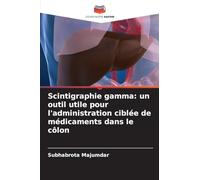 Scintigraphie gamma: un outil utile pour l'administration ciblée de médicaments dans le côlon