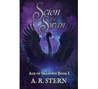 Scion of a Swan: 1 (Age of Shadows)