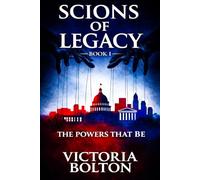 SCIONS OF LEGACY: THE POWERS THAT BE: (BOOK 1): 4 (Rude Boy USA)