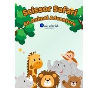Scissor Safari: An Animal Adventure - Scissor Skills Workbook | Fun Cutting Practice with Lines, Shapes & Animals by a Paediatric Occupational ... Skills, Hand Strength & Pre-Writing Skills