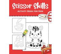 Scissor Skill Activity Book for Kids: Fun Cutting Practice for Preschoolers and Kindergarten | Fine Motor Skill Development | Easy and Safe Cut-Out Shapes, Lines & Patterns
