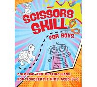 Scissor skill for Boys: Scissors Activity Book for Preschoolers: Learn to Cut Lines, Shapes, Fruits, and Animals; A cutting and coloring activity book for children ages 3 to 6
