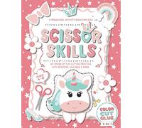 Scissor Skills A Preschool Activity Book for Kids: A Fun Cutting Practice Workbook with Princess Unicorns for Ages 4-6 Prek to Kindergarten (Scissor Skills - Cut, Color and Paste)