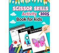 Scissor Skills Activity Book For Kids 2025: For Kids 3-10 Ages | Preschool Scissors