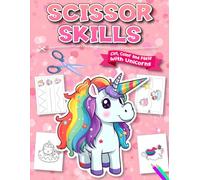 Scissor Skills Activity Book for kids ages 3-6: Learn Scissor Skills with Fun Unicorn Activities - Cutting, Coloring, Pasting and Puzzles for Preschool and Kindergarten Kids