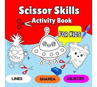 Scissor Skills Activity Book for Kids: Fun Preschool Cutting Practice with Lines, Shapes, Fruits, and Animals - Learn to Cut and Color | Early Learning Workbook & Gift for Toddlers