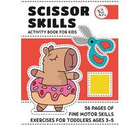 Scissor Skills Activity Book for Kids: Preschool Cutting and Coloring Practice Workbook with Fun Animals and Vehicles: 56 Pages of Fine Motor Skills Exercises for Toddlers Ages 3-5