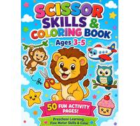 Scissor Skills & Coloring Book: Activity Book for Kids Ages 3-5: Preschool Cutting and Coloring Practice Workbook with Cute Animals and Vehicles