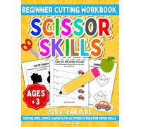 Scissor Skills for 3 Year Olds: Beginner Cutting Workbook with Big Lines, Simple Shapes & Fun Activities to Build Fine Motor Skills (Lolo Coy Preschool Series)