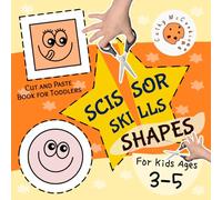 Scissor Skills for Kids Ages 3-5 - Shapes: Cut and Paste Book for Toddlers - My First Cutting Practice Activity Workbook for Preschoolers