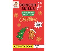 Scissor Skills Holiday Little Learners Stocking Edition Cutting Activity Book: Cutting Practice for Pre K, Preschool, Kindergarten & Toddlers (100+ Pages of Fine Motor Skill Learning Activities)