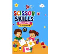 Scissor Skills Preschool Activity Book: Learn to Cut Lines, Shapes, Animals, Fruits & More | Fun Cutting and Coloring Activities for Kids Ages 3-5